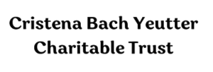 Cristena Bach Yeutter Charitable Trust